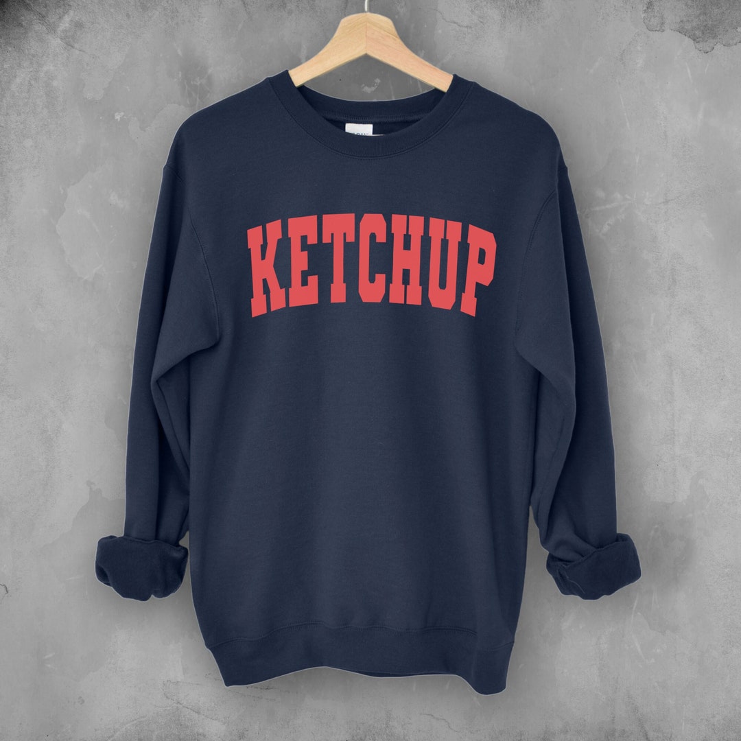 Ketchup Crewneck Sweatshirt Fun Food Sweatshirt Condiments Etsy
