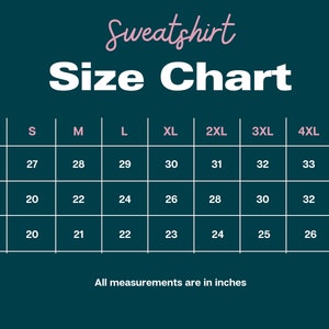 May include: A size chart for sweatshirts with measurements in inches for length, width, and sleeve length. The chart includes sizes from S to 5XL.