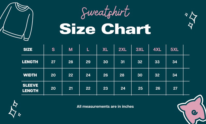 May include: A size chart for sweatshirts with measurements in inches for length, width, and sleeve length. The chart includes sizes from S to 5XL.