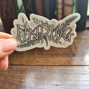 Leafy “unplug” quote vinyl sticker