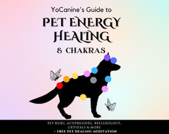 eBook Pet Energy Healing & Chakra Healing: Dog Healing, Quantum Healing, Animal Communication, Dog Care, Crystal Healing,Dog Sick Dog Stress