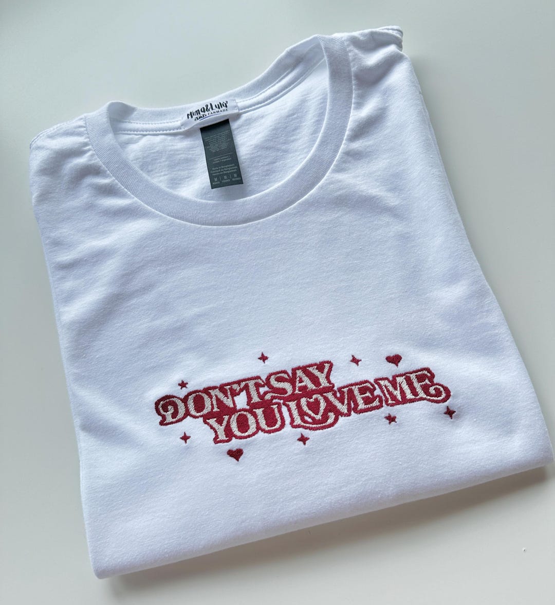 Embroidered T-shirt - Don't Say You Love Me by Jin - Etsy