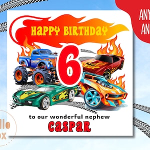 May include: A birthday card featuring a red, orange and yellow flame design. The card depicts a blue monster truck, a red sports car and an orange sports car. The number 6 is in the centre of the card in red. The text "Happy Birthday" is in yellow letters on a red background. The text "to our wonderful nephew Caspar" is at the bottom of the card.