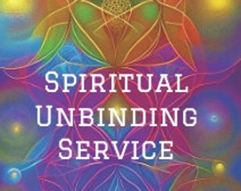 Spiritual Unbinding  Service