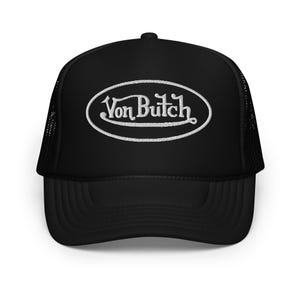 May include: Black trucker hat with a white embroidered logo that says "Von Dutch" in a vintage style font.