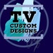 TV Custom Designs