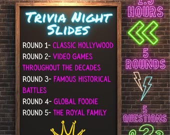 May include: A black chalkboard with neon pink and blue text advertising a trivia night with five rounds and five questions per round. The text on the chalkboard reads "Trivia Night Slides", "Round 1 - Classic Hollywood", "Round 2 - Video Games", "Throughout the Decades", "Round 3 - Famous Historical Battles", "Round 4 - Global Foodie", and "Round 5 - The Royal Family".