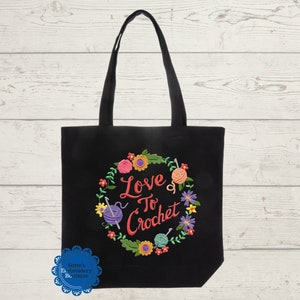Embroidered Tote Bag Love to Crochet Embroidered Tote Bag