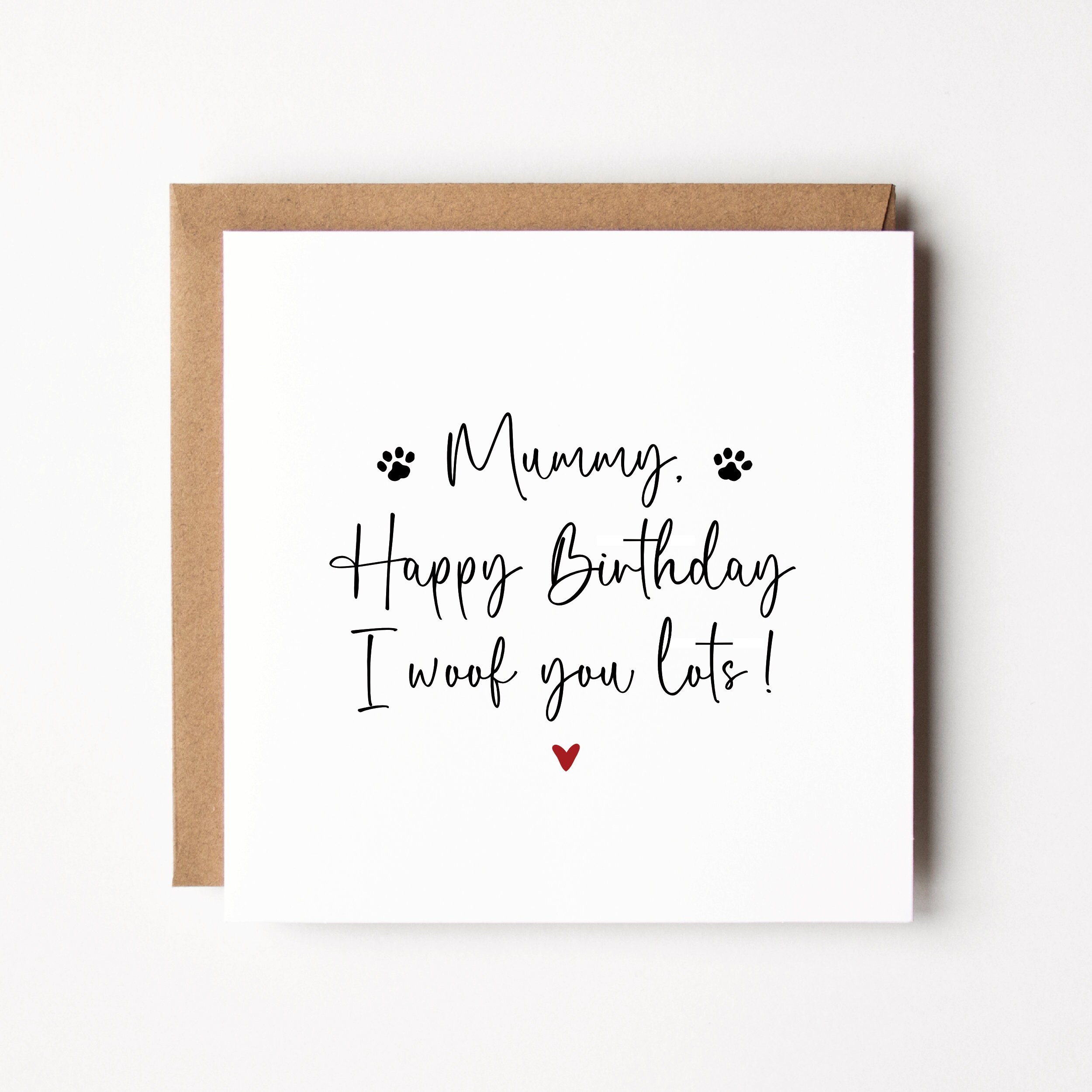 Dog Mum Birthday Card | Happy Birthday Mummy From the Dog | I Woof You ...