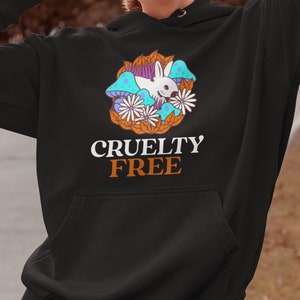 Cruelty Free Bunny Unisex Hoodie, Animal Welfare, Animal Advocate, Speak For The Voiceless, Nature, Animals Rights, Kindness, Vegan, PETA