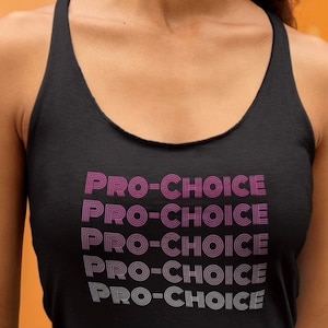 Pro Choice Women&#39;s Racerback Tank Top, Roe V Wade, Not Your Body Not Your Choice, Feminist, Women&#39;s Rights, Bans Off Our Bodies, Pro Roe