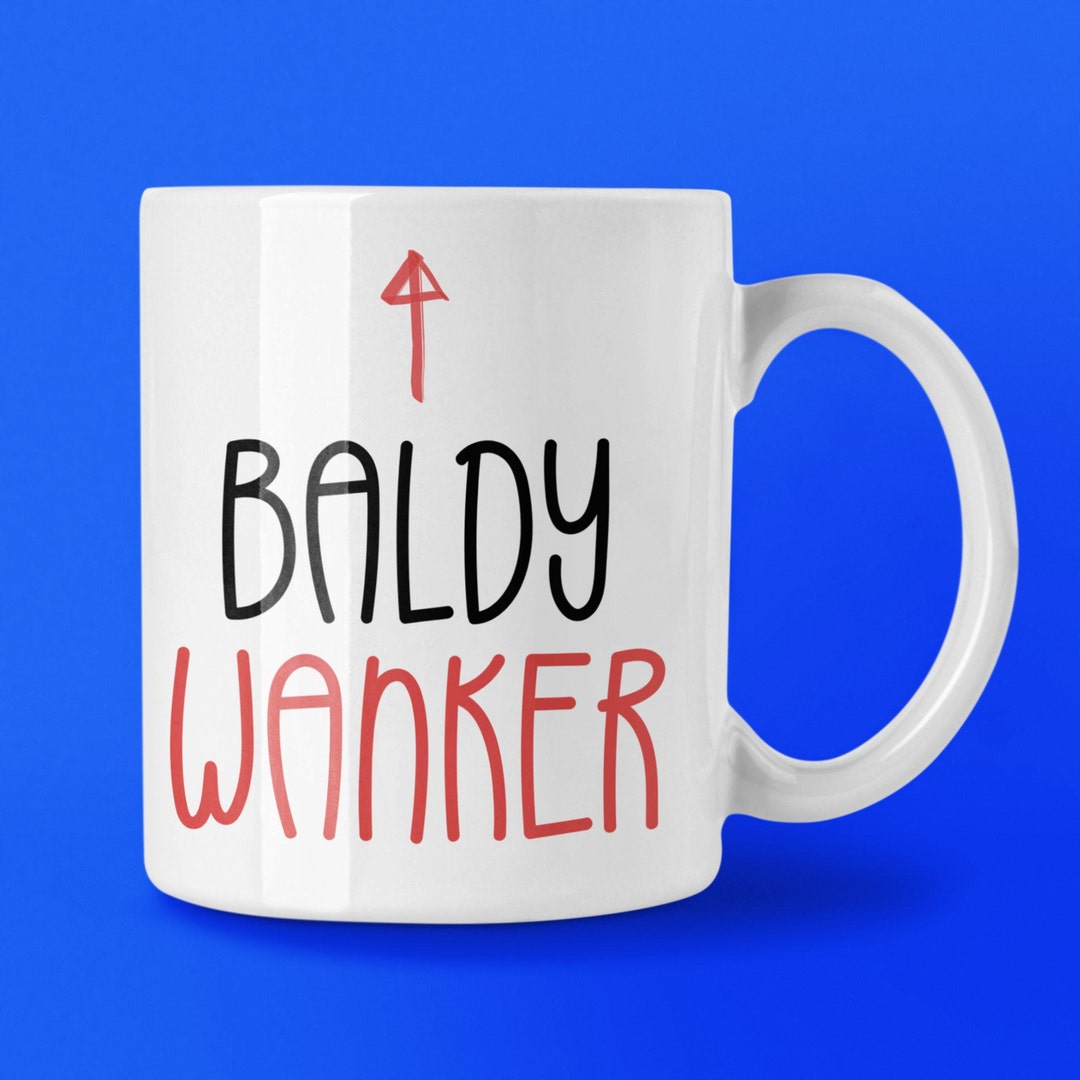 Funny Baldy Mug, Rude Humor Gift for Friend, Offensive Tea Cup - Etsy ...