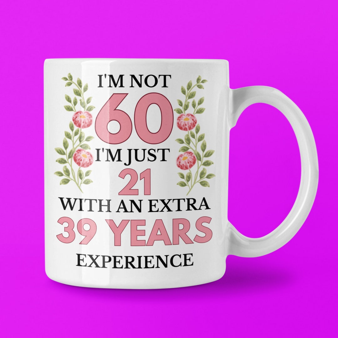 Funny 60th Birthday Mug, Floral Design, Gift for Grandma - Etsy UK