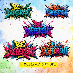 Könnte beinhalten: Fünf Graffiti-Designs mit dem Schriftzug "BE DIFFERENT" in kräftigen Farben. Jedes Design hat ein einzigartiges Farbschema, darunter Grün, Blau, Orange, Rosa und Lila, mit Pfeilakzenten und Farbspritzern. Der Text "5 Motive / 300 DPI" befindet sich unten.