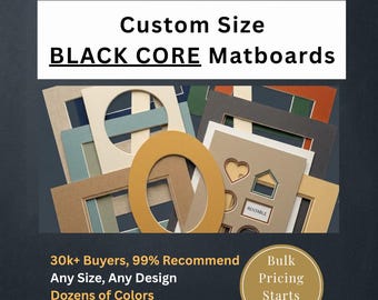 Custom Matboard: BLACK CORE MATBOARDS, Choose Your Dimensions