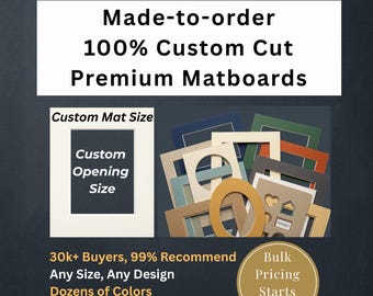Custom Matboard: Single Matting, Choose Your Dimensions