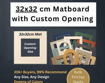 32x32cm Custom Cutout Matboard