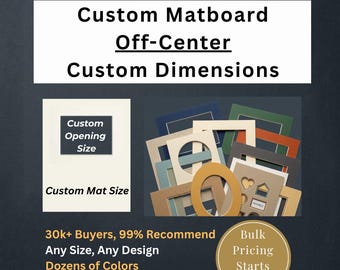 Off Center | Custom Matboard Where You Specify Both the Exterior and Interior Dimensions (Single Matting)