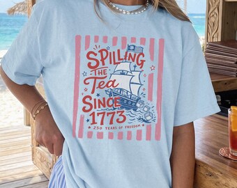 Comfort Colors Spilling Tea Since 1773 Shirt, Preppy Patriotic Americana Tee