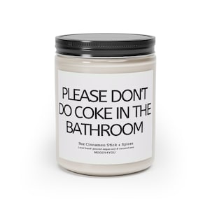 Please don't do coke in the bathroom candle funny candles bathroom candle gift for best friend gag gifts funny housewarming college dorm