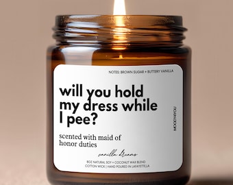Maid Of Honor Proposal Candle, Bridesmaid Proposal Gift, Will You Hold My Dress Candle, Bridal Party Gifts for Wedding Bachelorette Party