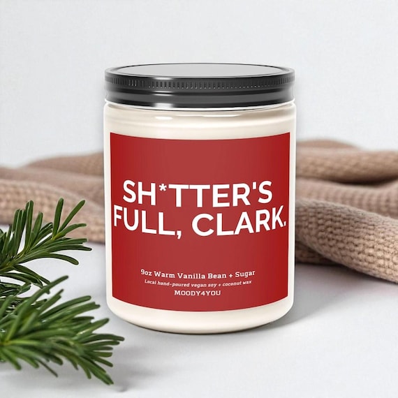 Funny Christmas Candle: Shitter's Full Clark, Vanilla Bean Sugar Soy Candle