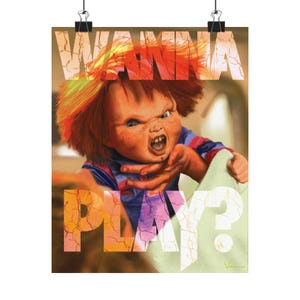 Wanna Play? Chucky Series 1 of 3 Child&#39;s Play Creepy Chucky Poster, Horror Art Print, Matte Vertical Decor, Spooky Gift for Horror Fans