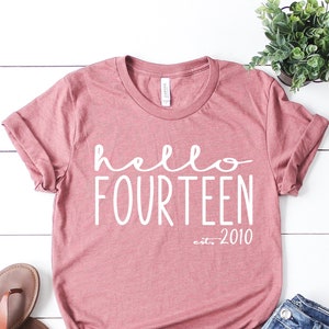 Hello Fourteen Est 2011, Custom Birth Year, Fourteenth 14th Birthday For Her, Hello 14 Shirt, Turning 14 Birthday Gift, Birthday Party Shirt