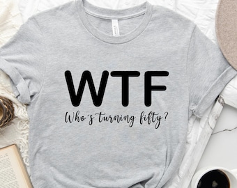 50th Birthday Shirt, Hello Fifty T-Shirt,Birthday Shirt,Turning 50 Birthday Gifts,50th Birthday Party, Fifty Shirt,Who's Turning Fifty Shirt