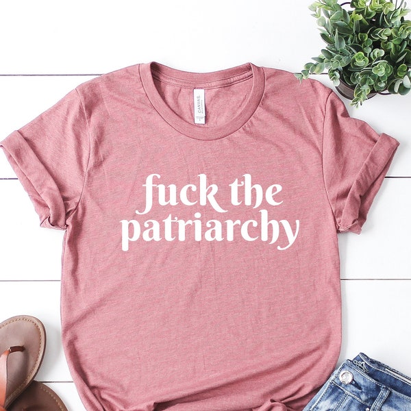 Fuck the Patriarchy Shirt, Gift Feminist Shirt, Feminism Shirt, Protest Shirt, Destroy The Patriarchy Not The Planet Shirt, Civil Rights Tee