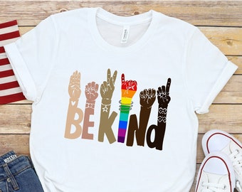 Kindness Shirt, Be Kind Sign Language Shirt, Be Kind Hands, Be Kind Shirt, Teacher Shirt, Anti-Racism Shirt, Love Shirt Sign Language