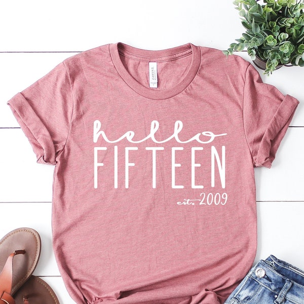 Hello Fifteen Est 2009 Youth Shirt, 15th Birthday Shirt, 15th Birthday Shirt, Fifteenth Birthday Gift For Girls-Boys, Birthday Party Shirt