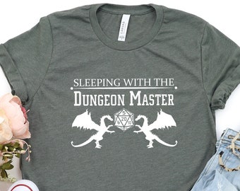 Sleeping with the Dungeon Master | Dungeons and Dragons Game Shirt | DandD Role Playing | Family Game Night | Cute D&D Shirt