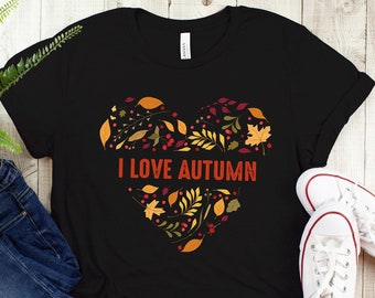 I Love Autumn Shirt, Fall Autumn Leaves Heart shirt, Thanksgiving shirt, Fall shirts, I Love Autumn Tshirt ,Thanksgiving Tee,Cute Fall Shirt
