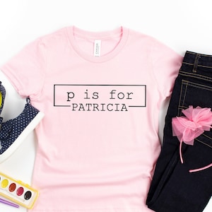 Custom Toddler  Name Tee, Alphabet shirt, a is for shirt, Custom Name shirt, Name Shirts, personalized shirt, Cute Baby/Toddler name Tshirt