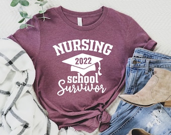 Nursing School Survivor, Nurse Graduation Shirt, Nursing Student Tee, Nurse Gift, Nursing School Shirt, Nursing Student Tee, Graduation Gift
