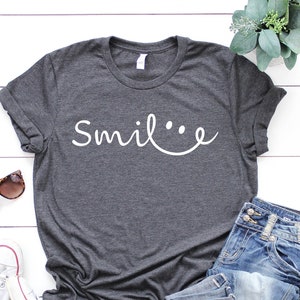 Smile T Shirt, Positive Shirt, Be Happy T-Shirt, Smile Face Tee, Motivational Shirt, Positivity Gift,  Happy Shirt,  Graphic T-Shirt