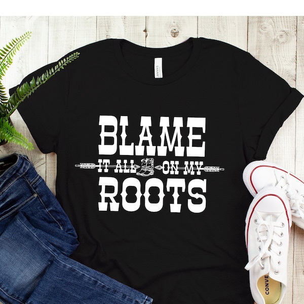 Blame It All On My Roots Shirt, Country Music Shirts, Simply Southern Tees, Southern Rodeo Cowgirl Western Shirt, Rodeo Girl Farm Shirt