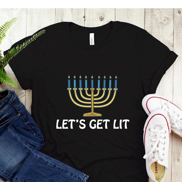 Let's Get Lit Shirt, Hanukkah Shirt, Happy Hanukkah Shirt,Religious Shirt, Jewish Shirt, Holiday Hanukkah Shirt, Hanukkah Gift Shirt