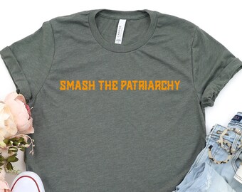 Smash The Patriarchy Shirt, Smash The Patriarchy Tee, Patriarchy T-Shirt, Feminist Shirt, Feminist Tee, Women Rights Equality, Feminism Says