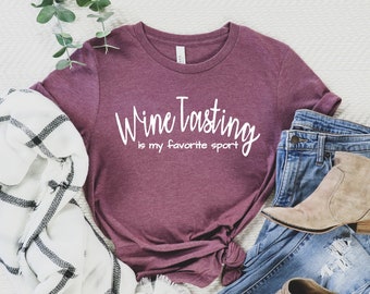 Wine Tasting is My Favorite Sport Shirt,Wine Bachelorette Party Shirts,Wine Lover Shirt,Wine Gifts,WineWine Tasting Shirt,Winery Tour Shirt,