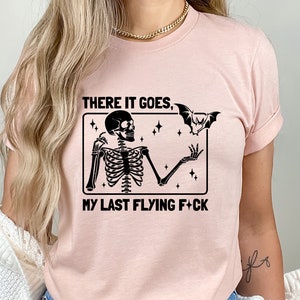 There It Goes My Last Flying F*ck, There It Goes, My Last Funny Halloween Shirt, Bat Shirt, Swearing Shirt, My Last Flying Fancy Shirt