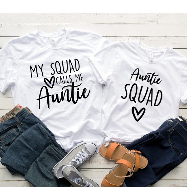 My Squad Calls Me Auntie,auntie and niece,Gift for Aunt, Funny Gift for sister,Matching Aunt Tee,Matching Auntie and Nephew Shirt,Auntie tee