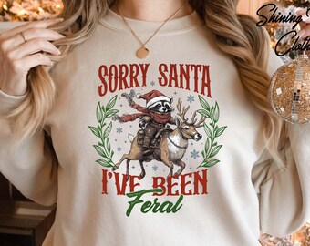 Funny Christmas Shirt, Sorry Santa I've been Feral Shirt, Christmas Season Feral Raccoon Shirt, Christmas Shirt, Feral Raccoon Shirt,