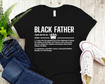 Black Father Classic T-Shirt, New Dad Shirt, Dad Shirt, Daddy Shirt, Fathers Day Shirt, Best Dad Shirt, Gift for Dad, Fathers Day Shirts,Dad