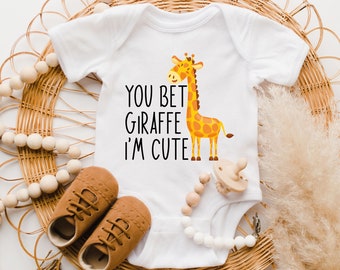 You Bet Giraffe I'm Cute Baby Onesie®, Giraffe Baby Onesie®, Baby Bodysuit, Giraffe Baby Clothes, Cute Baby Onesie®,  Funny Animal Onesie®