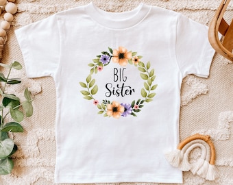 Big Sister Shirt, Big Sister Toddler Shirt, Big Sister Toddler Shirt, Colored Floral Wreath, Matching Sibling Shirts, Sibling Shirts,Big Sis