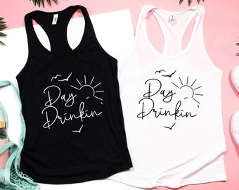 Summer Tank Top, Day Drinking Tank Tops, Day Drinking Shirt, Beach Vacation Shirt Adventure Shirt, Matching Clothing, Girls Trip Party Tank
