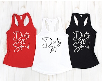 30th Birthday Tank Top, Dirty 30 Tank Top, Dirty 30 Squad,30th Birthday Party Turning 30 Birthday,Birthday Gift,30th birthday gift,Thirtieth