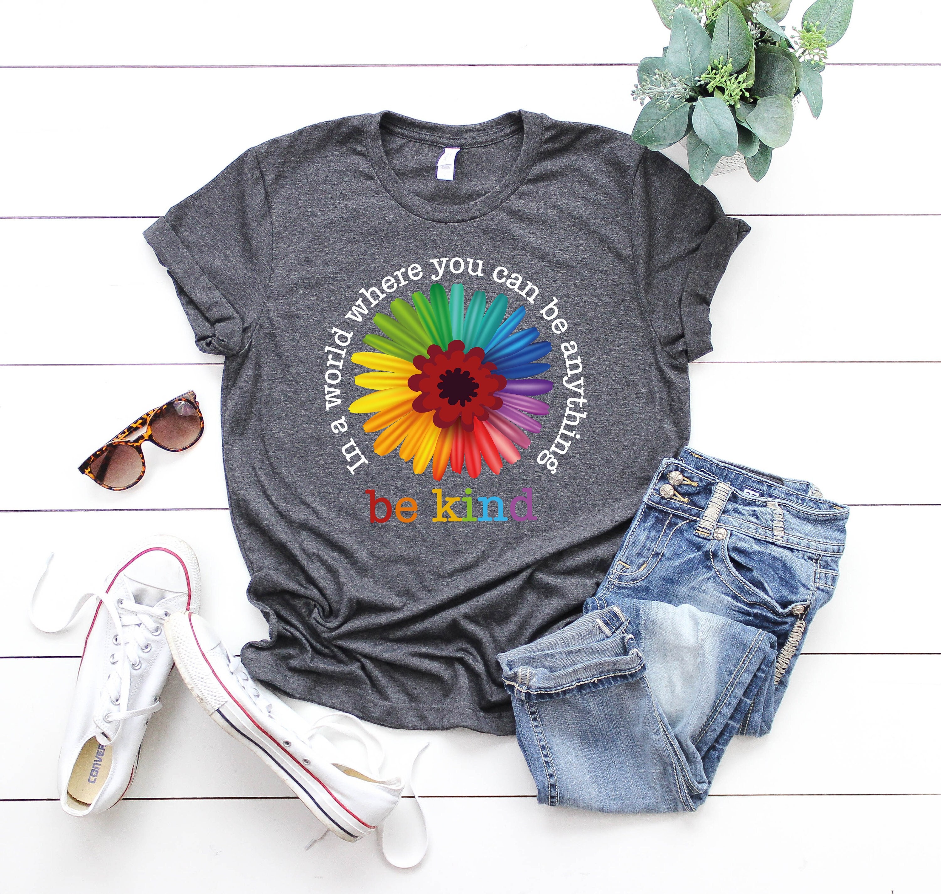 Rainbow Flower In A World Where You Can Be Anything T-Shirt Rainbow Flower In A World Where You Can Be Anything T-Shirt